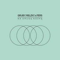 Na murku - Gruby Mielzky & Pers