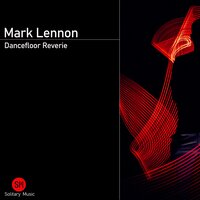 Dancefloor Reverie - Mark Lennon