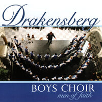 Lord, How Can I Ever Praise You - Drakensberg Boys Choir