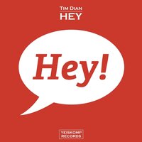 Hey - Tim Dian