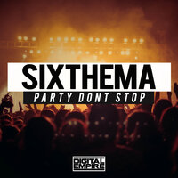 Party Dont Stop - SIXTHEMA