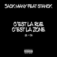 C’est la rue c’est la zone 91-06 - Jack Many & Stanck