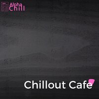 Love Me - Alpha Chill