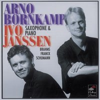 Sonata in A major: Allegretto poco mosso - Arno Bornkamp & Ivo Janssen & Сезар Франк