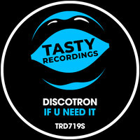 If U Need It - Discotron