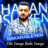 ODA YANIYO BUDA YANIYO - Hakan İşleyen