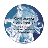Prometheus - Kirill Mator & Gladyshev