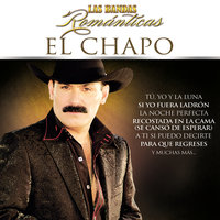 Sí Te Llamé - El Chapo