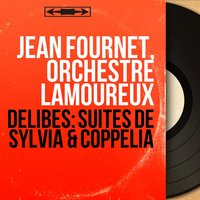 Suite from Sylvia: Cortège de Bacchus - Jean Fournet & Лео Делиб
