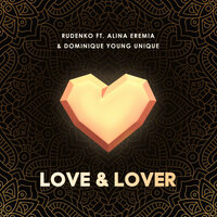 Love & Lover - Leonid Rudenko & Alina Eremia & Dominique Young Unique