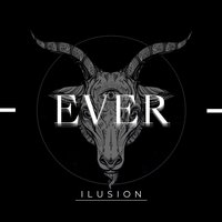 Ever - Ilusion