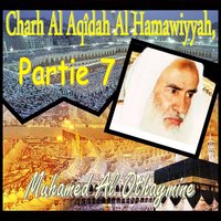Charh Al Aqîdah Al Hamawiyyah, Partie 7, Pt.3 - Muhamed Al Othaymine