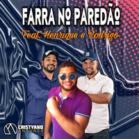 Farra no Paredão - Cristyano Antunes & Henrique e Rodrigo