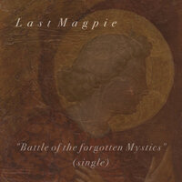 Battle of the forgotten Mystics - Last Magpie
