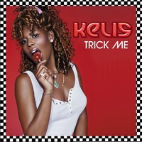 Trick Me - Kelis & Glenn Herweijer & Zula Warner