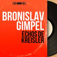 Polichinelle "Serenade" - Bronislav Gimpel & Pro Musica Orchester Stuttgart & Curt Cremer & Фриц Крейслер