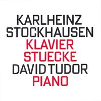 Klavierstück XI: 4 - Карлхайнц Штокхаузен & David Tudor