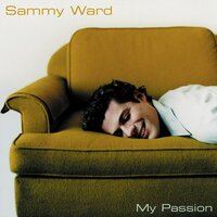 I Could Sing of Your Love Forever - Sammy Ward