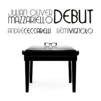 Que rest-t-il de nos amours - Julian Oliver Mazzariello & Julian Oliver Mazzariello, André Ceccarelli, Rémy Vignolo & Rémy Vignolo