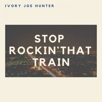 I Quit My Pretty Mama - Ivory Joe Hunter