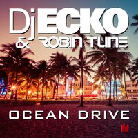 Ocean Drive - Robin Tune & DJ Ecko
