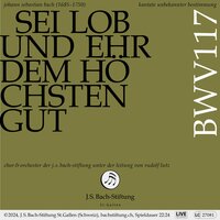 Sei Lob und Ehr dem höchsten Gut, BWV 117: III. Arie (Tenor, Versus 3) - Was unser Gott geschaffen hat - Rudolf Lutz & Jan Kobow & Orchester der J.S. Bach-Stiftung & Johann Sebastian Bach