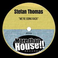 We're Going Back - Stefan Thomas