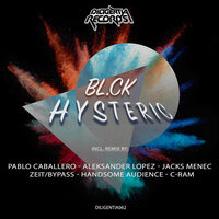 Hysteric - BL.CK & Zeit/Bypass