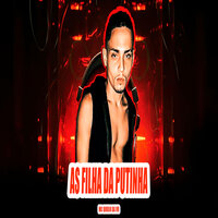 As Filha da Putinha - Mc bruxo da vr