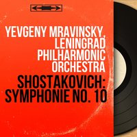 Symphonie No. 10 in E Minor, Op. 93: IV. Andante - Allegro - Евгений Александрович Мравинский & Leningrad Philharmonic Orchestra & Yevgeny Mravinsky, Leningrad Philharmonic Orchestra & Дмитрий Дмитриевич Шостакович