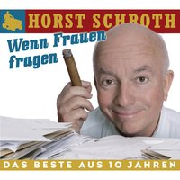 Sex, Teil 2 - Horst Schroth
