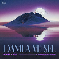 Damla Ve Sel - 6iant & T4L