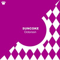 Octoroon - Suncoke