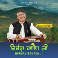 Nirmal Banoun Ji - Narendra Singh Negi