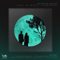 Life Is Good feat Mix'Usha - Mix'usha & Nick Rey & Rued