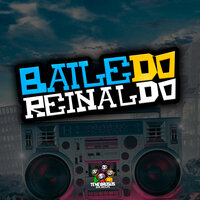 Baile-Do-Reinaldo - Dj Reinaldo & MC MT