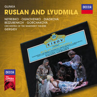 Glinka: Ruslan and Lyudmila / Act 1 - "Est' pustynnyi kraj" - Yuri Marusin & Mariinsky Chorus & Симфонический оркестр Мариинского театра & Валерий Гергиев & Mariinsky Orchestra & Chorus of the Mariinsky Theatre & Михаил Иванович Глинка