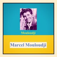 Toi, tu souris - Marcel Mouloudji