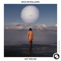 Let You Go - Nick McWilliams