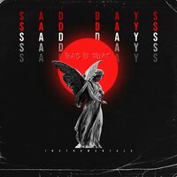 Sad Days - Beats by Talent