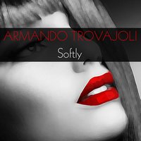 Love Me or Leave Me - Armando Trovajoli