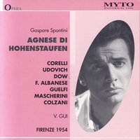 "Agnese di Hohenstaufen", Atto Terzo: O padre, caro Padre (Tutti) - Franco Corelli & Francesco Albanese & Lucille Udovich & Valiano Natali & Gaspare Spontini & Enzo Mascherini