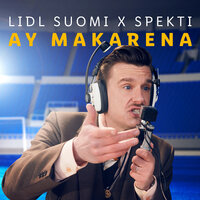 Ay Makarena - Lidl Suomi & Spekti