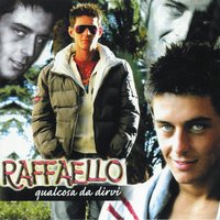 Se ancora non ti va - Raffaello