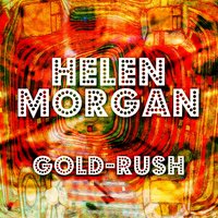 When I Discover My Man - Helen Morgan