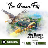 I’m Gonna Fly - Bridge Of Kings & ADJ & 2Rude