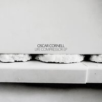 Life Compressor - Oscar Cornell & Frankov