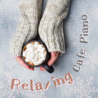 Hot Drinking Moods - Relaxing Piano Crew & Miyuki Suginuma