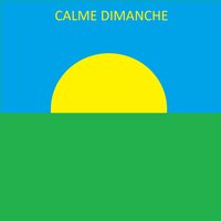 Le dimanche la nuit - Calme