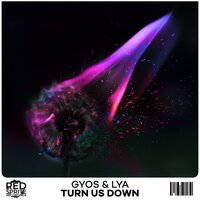 Turn Us Down - Gyos & Lya